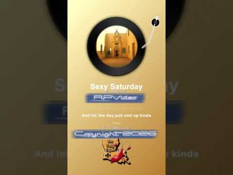 Sexy Saturday - with lyrics